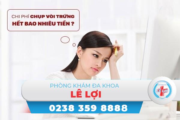 Chi phí chụp vòi trứng hết bao nhiêu tiền?