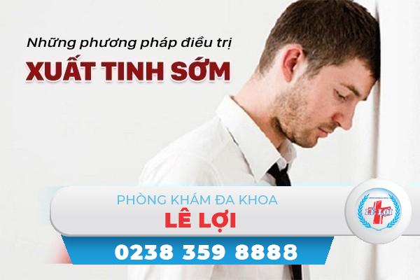 Những phương pháp điều trị xuất tinh sớm hiệu quả hiện nay